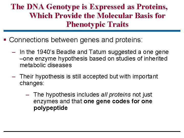 The DNA Genotype is Expressed as Proteins, Which Provide the Molecular Basis for Phenotypic