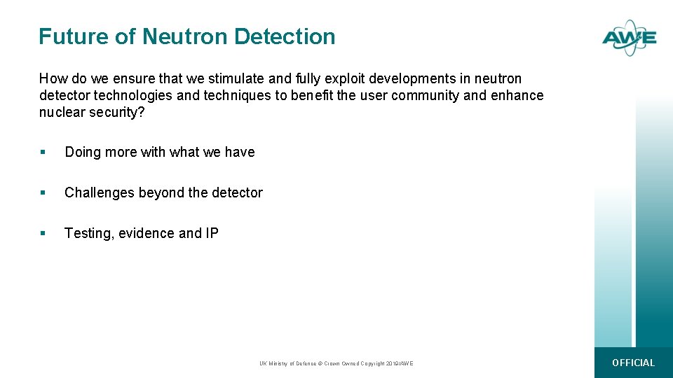 Future of Neutron Detection How do we ensure that we stimulate and fully exploit