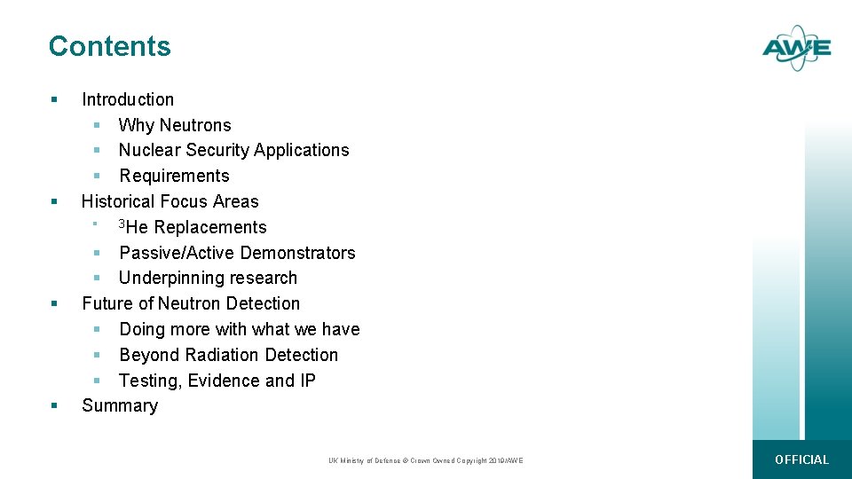 Contents § § Introduction § Why Neutrons § Nuclear Security Applications § Requirements Historical