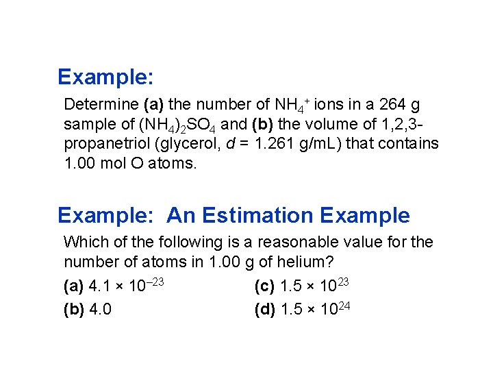Example: Determine (a) the number of NH 4+ ions in a 264 g sample