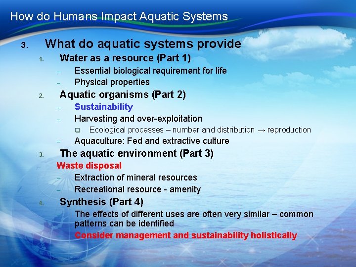 How do Humans Impact Aquatic Systems What do aquatic systems provide 3. 1. Water How do Humans Impact Aquatic Systems What do aquatic systems provide 3. 1. Water