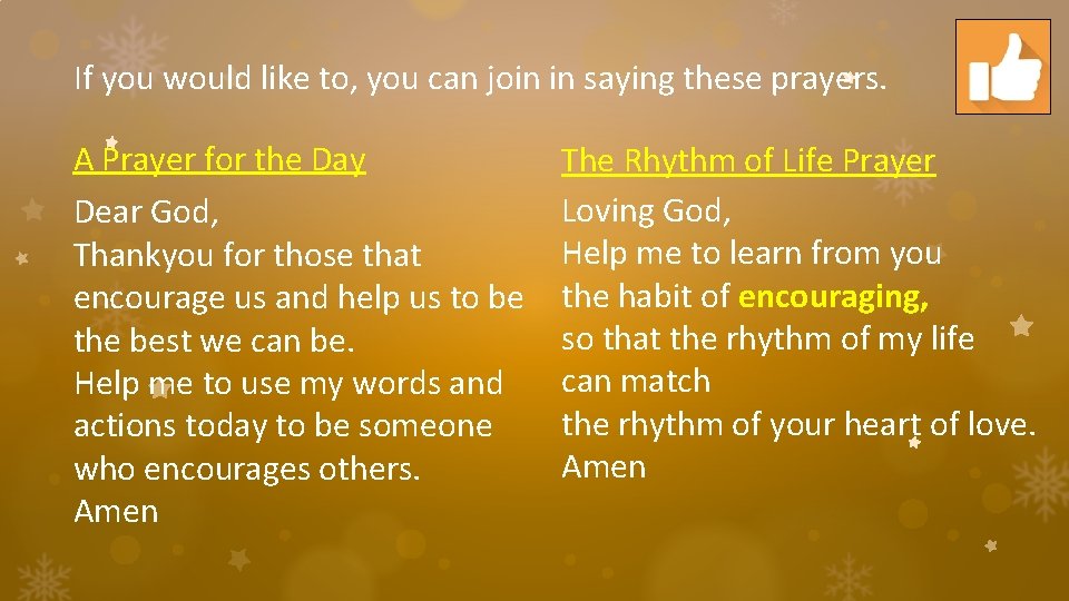 If you would like to, you can join in saying these prayers. A Prayer