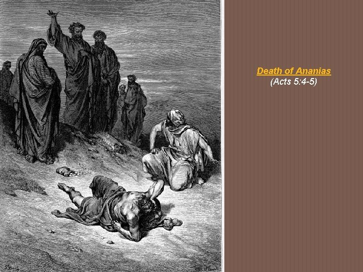 Death of Ananias (Acts 5: 4 -5) 