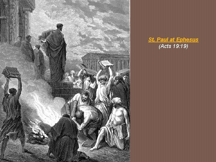 St. Paul at Ephesus (Acts 19: 19) 