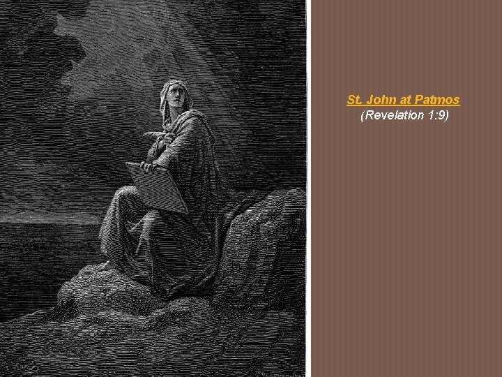 St. John at Patmos (Revelation 1: 9) 