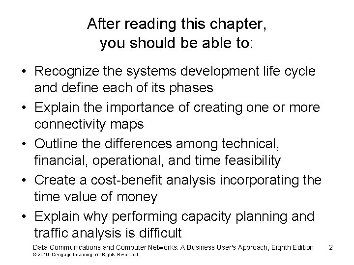 After reading this chapter, you should be able to: • Recognize the systems development