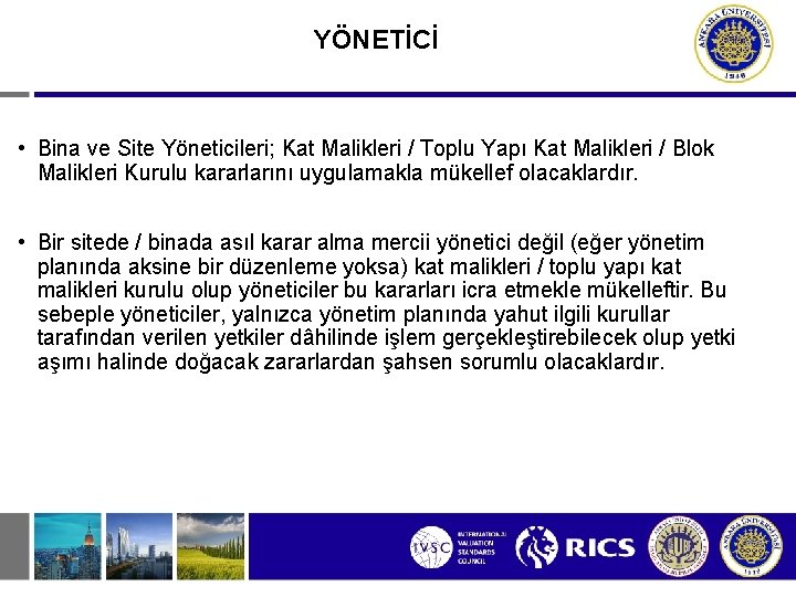 YÖNETİCİ • Bina ve Site Yöneticileri; Kat Malikleri / Toplu Yapı Kat Malikleri /