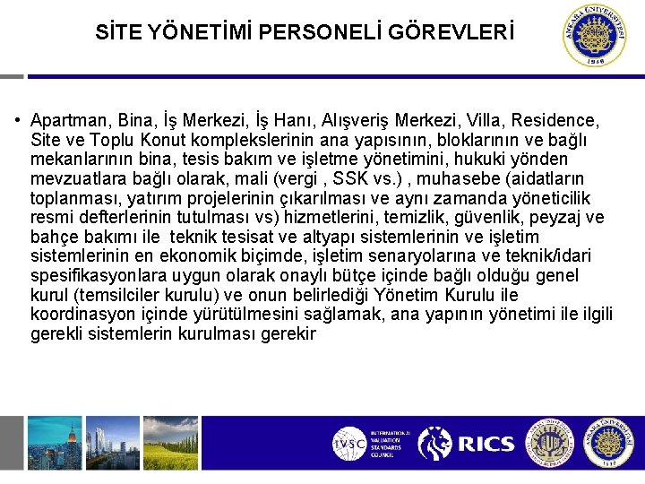 SİTE YÖNETİMİ PERSONELİ GÖREVLERİ • Apartman, Bina, İş Merkezi, İş Hanı, Alışveriş Merkezi, Villa,