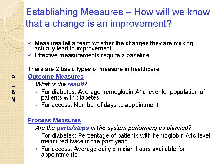 Establishing Measures – How will we know that a change is an improvement? Measures