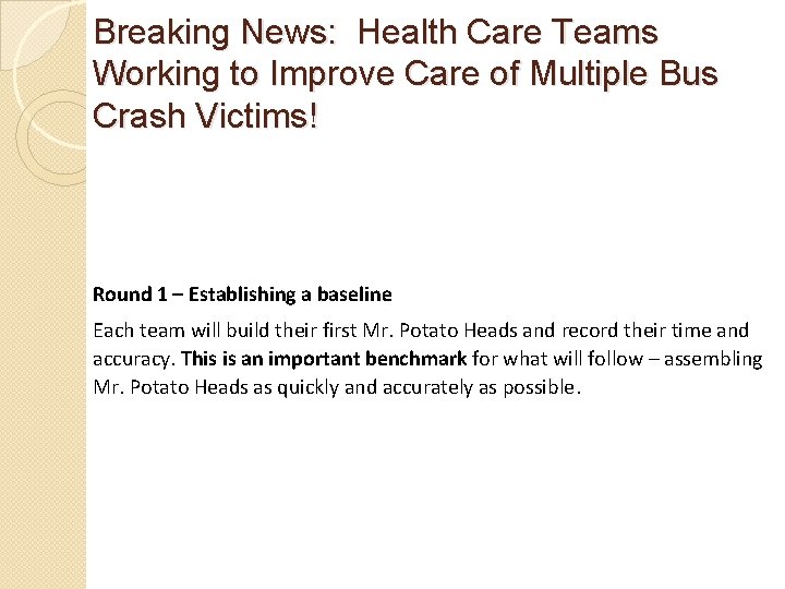 Breaking News: Health Care Teams Working to Improve Care of Multiple Bus Crash Victims!