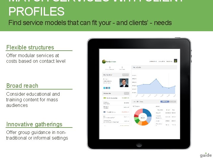 MATCH SERVICES WITH CLIENT PROFILES Find service models that can fit your - and