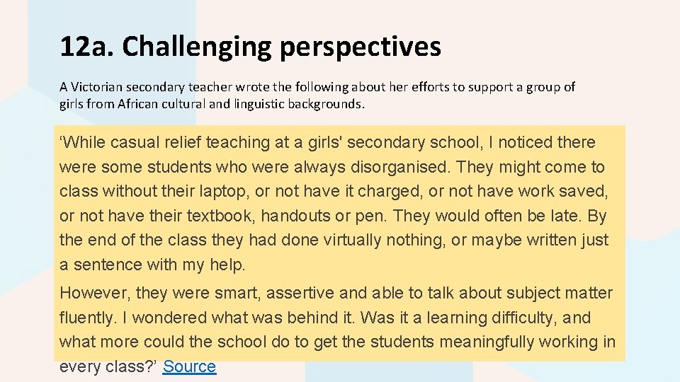12 a. Challenging perspectives A Victorian secondary teacher wrote the following about her efforts