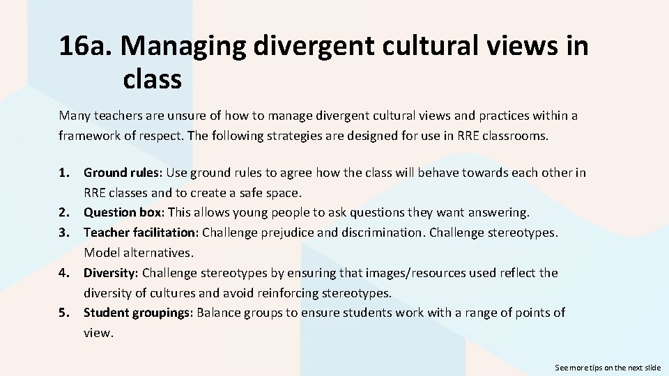 16 a. Managing divergent cultural views in class Many teachers are unsure of how