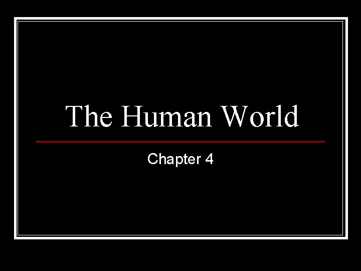 The Human World Chapter 4 