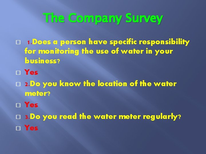 The Company Survey � � � 1. Does a person have specific responsibility for