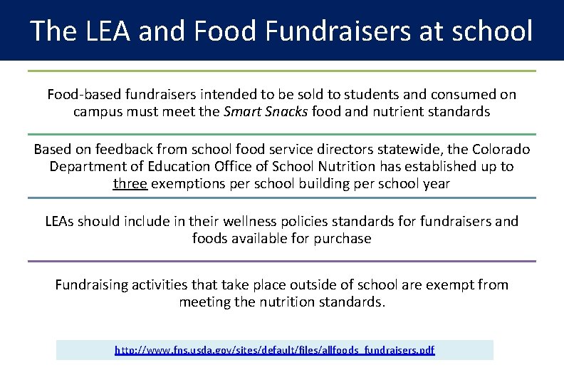 The LEA and Food Fundraisers at school Food-based fundraisers intended to be sold to