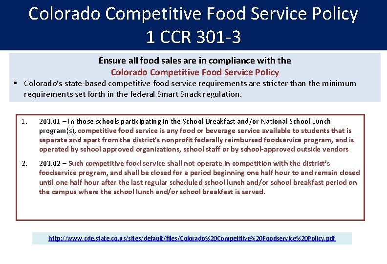Colorado Competitive Food Service Policy 1 CCR 301 -3 Ensure all food sales are
