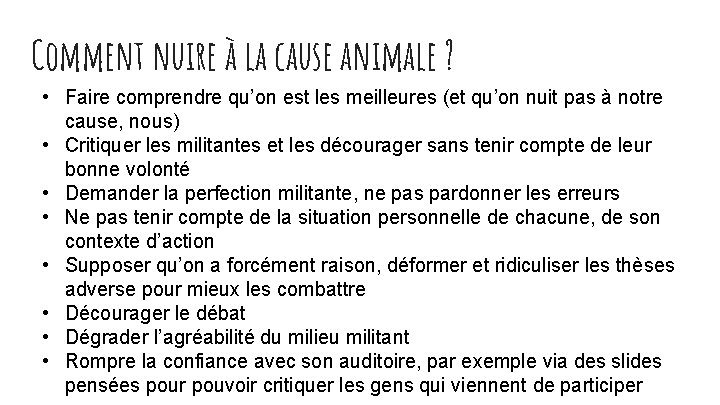 Comment nuire à la cause animale ? • Faire comprendre qu’on est les meilleures