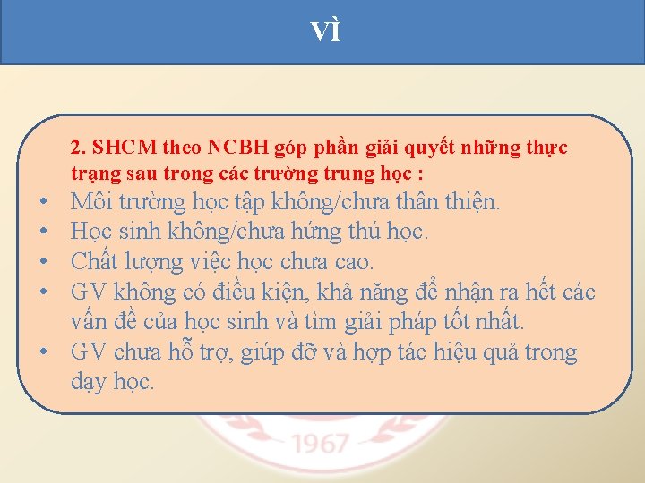 VÌ 2. SHCM theo NCBH góp phần giải quyết những thực trạng sau trong