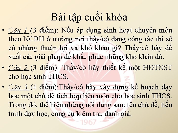 Bài tập cuối khóa • Câu 1 (3 điểm): Nếu áp dụng sinh hoạt