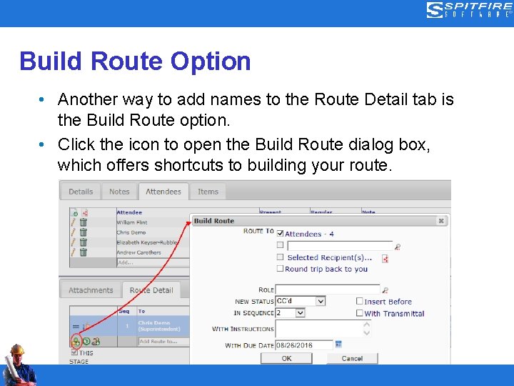 Build Route Option • Another way to add names to the Route Detail tab