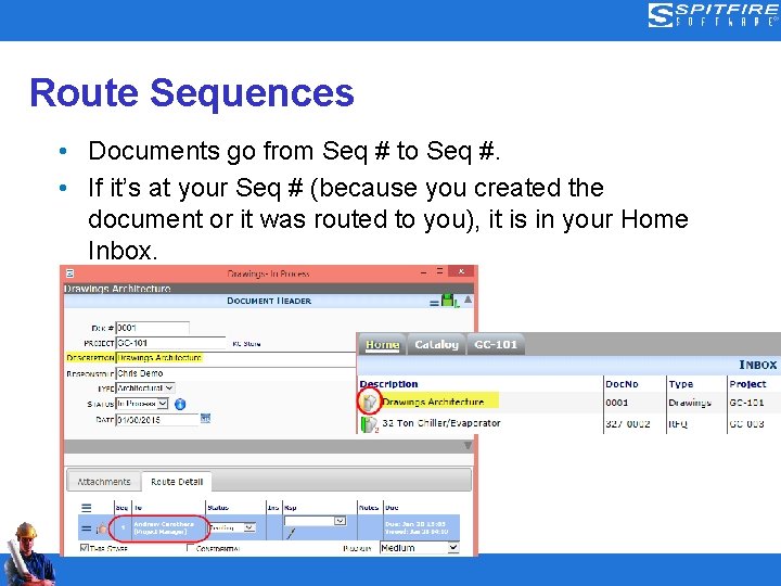 Route Sequences • Documents go from Seq # to Seq #. • If it’s