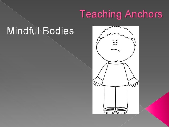 Teaching Anchors Mindful Bodies 