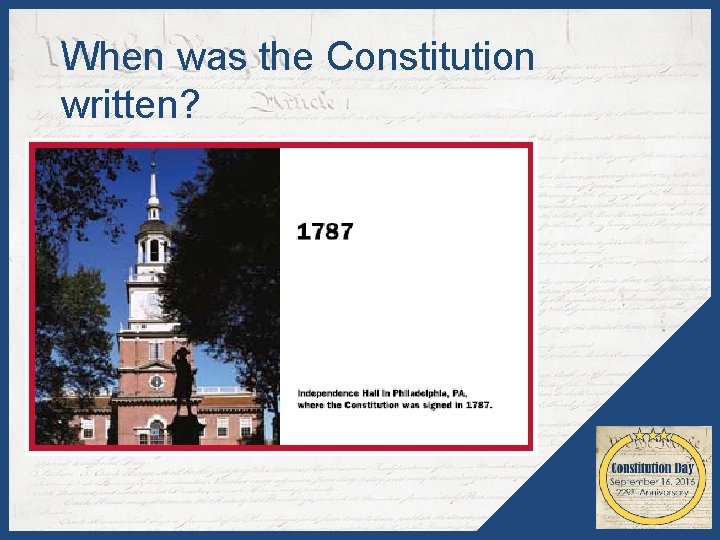 When was the Constitution written? 