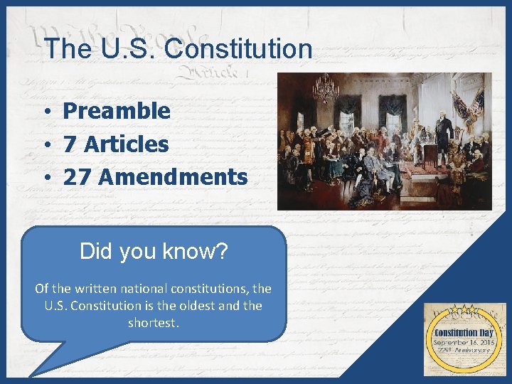 The U. S. Constitution • Preamble • 7 Articles • 27 Amendments Did you