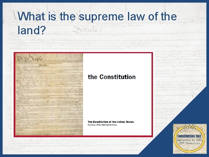 What is the supreme law of the land? 