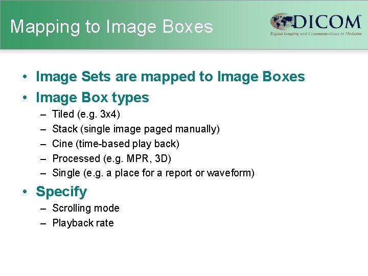 Mapping to Image Boxes • Image Sets are mapped to Image Boxes • Image