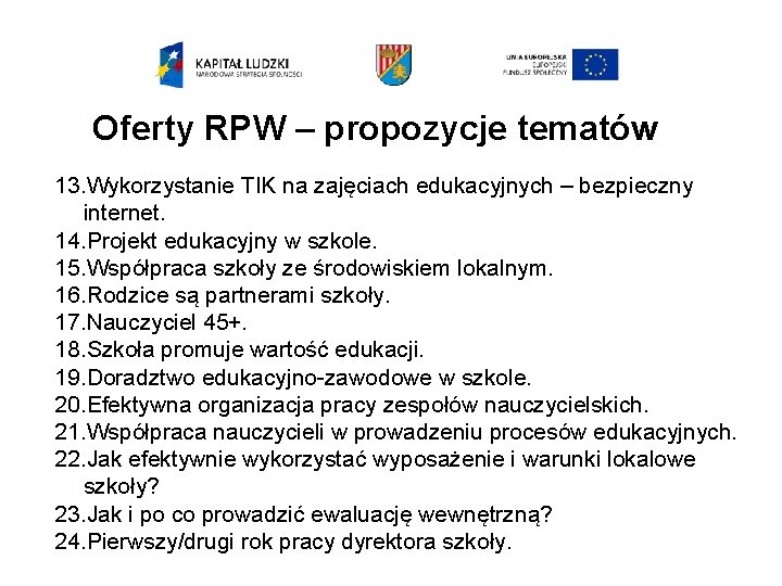 Oferty RPW – propozycje tematów 13. Wykorzystanie TIK na zajęciach edukacyjnych – bezpieczny internet.