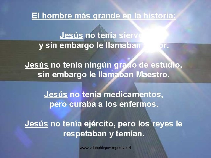 El hombre más grande en la historia: Jesús no tenía siervos y sin embargo