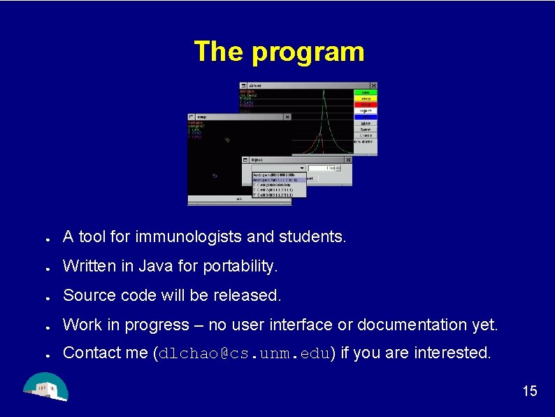The program ● A tool for immunologists and students. ● Written in Java for