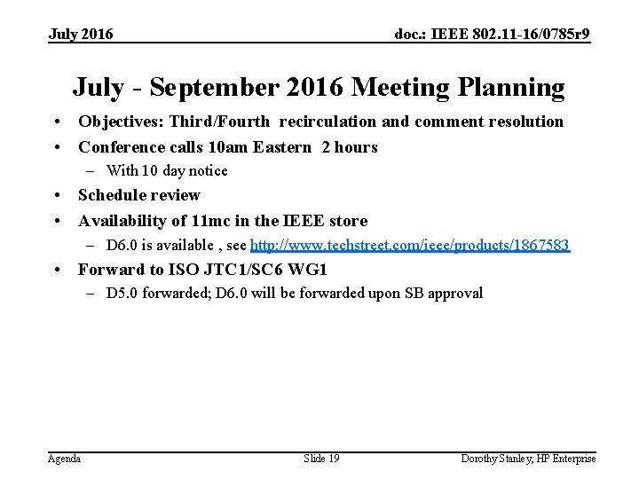 July 2016 doc. : IEEE 802. 11 -16/0785 r 9 July - September 2016