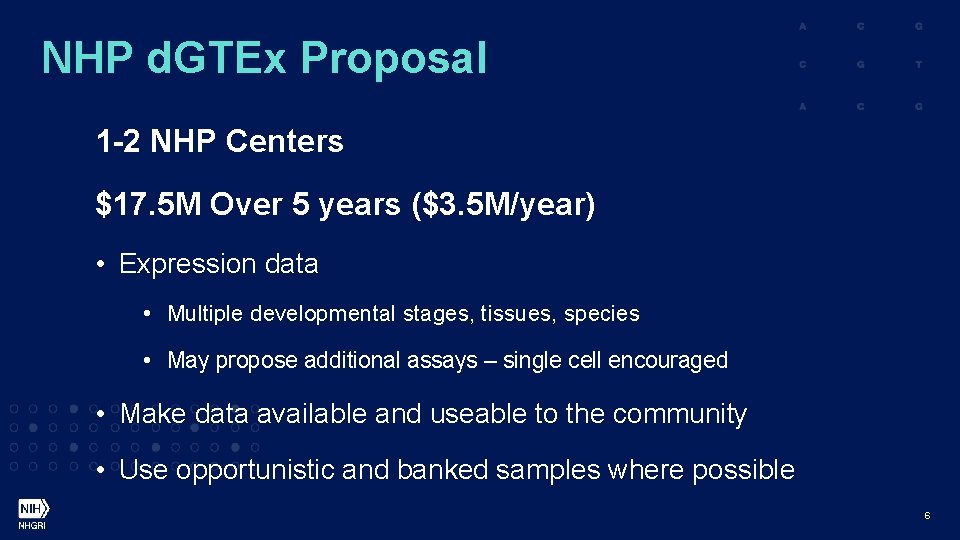 NHP d. GTEx Proposal 1 -2 NHP Centers $17. 5 M Over 5 years
