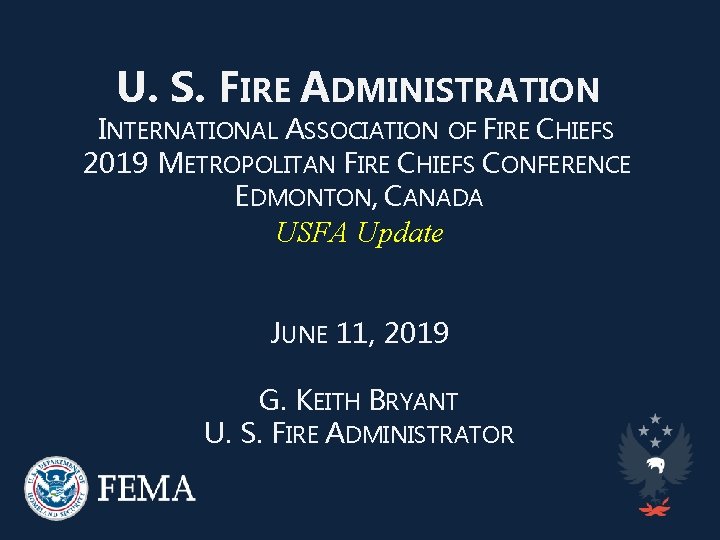 U. S. FIRE ADMINISTRATION INTERNATIONAL ASSOCIATION OF FIRE CHIEFS 2019 METROPOLITAN FIRE CHIEFS CONFERENCE