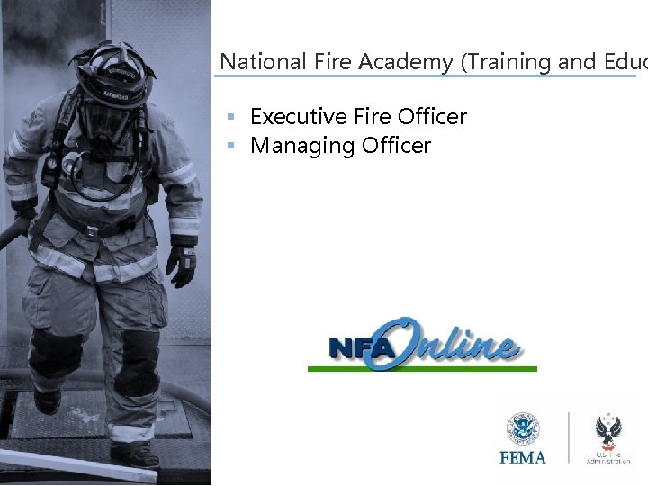 National Fire Academy (Training and Educ § Executive Fire Officer § Managing Officer 