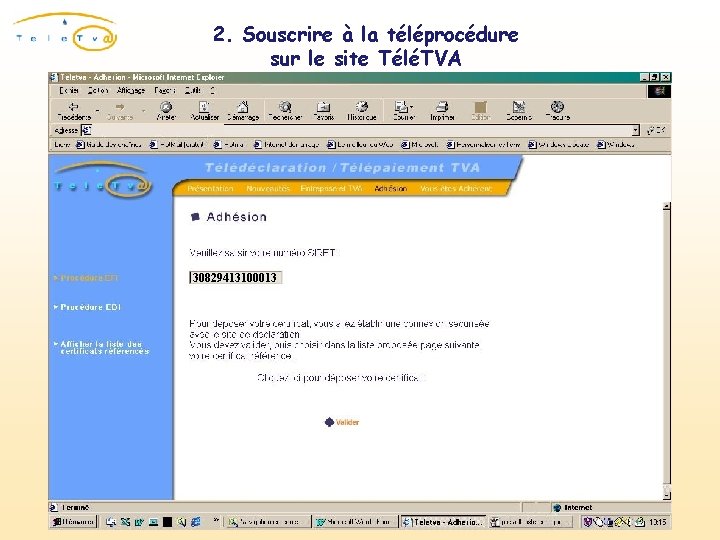 2. Souscrire à la téléprocédure sur le site TéléTVA 30829413100013 