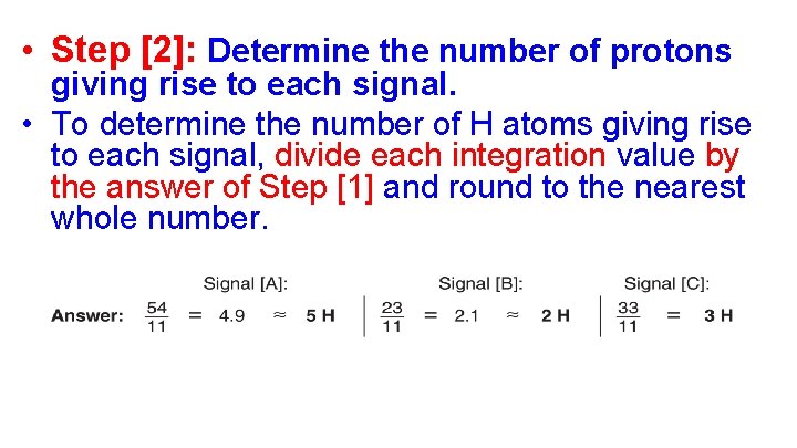  • Step [2]: Determine the number of protons giving rise to each signal.