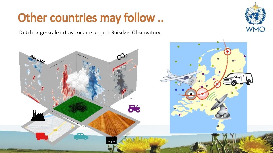 Other countries may follow. . Dutch large-scale infrastructure project Ruisdael Observatory Aer oso l