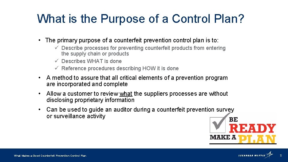 What is the Purpose of a Control Plan? • The primary purpose of a