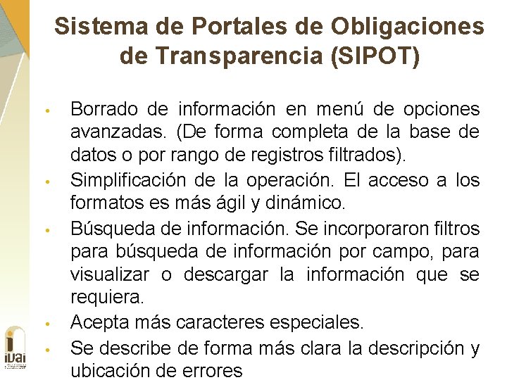 Sistema de Portales de Obligaciones de Transparencia (SIPOT) • • • Borrado de información