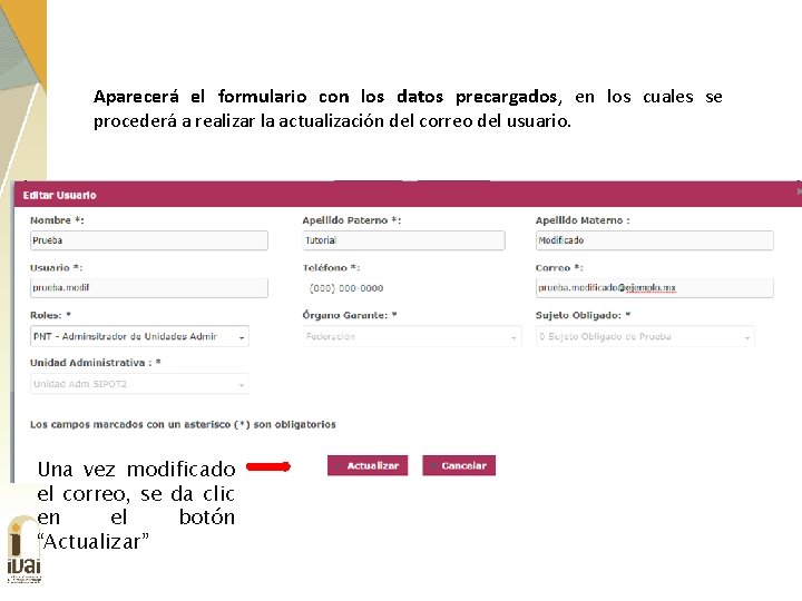 Aparecerá el formulario con los datos precargados, en los cuales se procederá a realizar