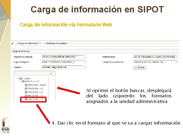 Carga de información en SIPOT Carga de información vía Formulario Web Al oprimir el