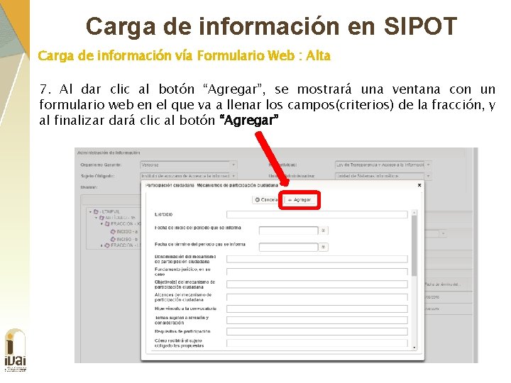 Carga de información en SIPOT Carga de información vía Formulario Web : Alta 7.