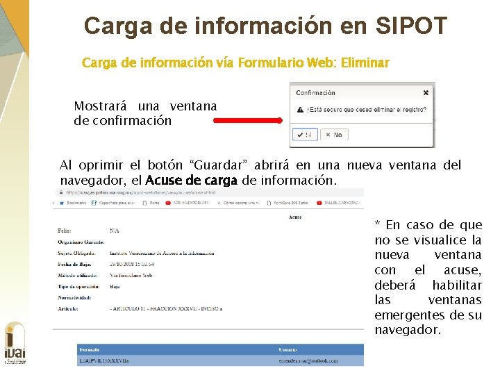 Carga de información en SIPOT Carga de información vía Formulario Web: Eliminar Mostrará una
