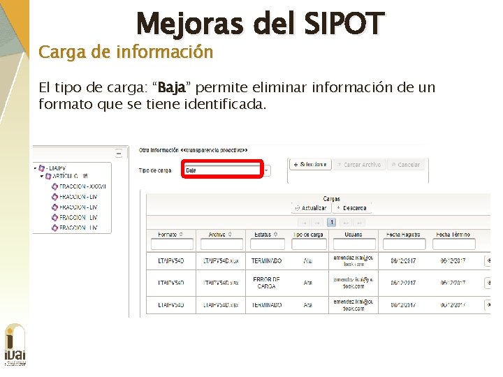Mejoras del SIPOT Carga de información El tipo de carga: “Baja” permite eliminar información