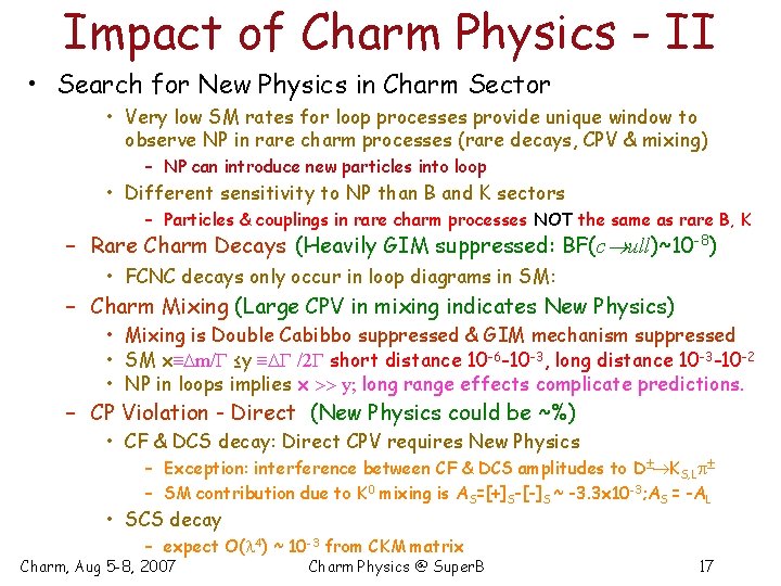 Impact of Charm Physics - II • Search for New Physics in Charm Sector
