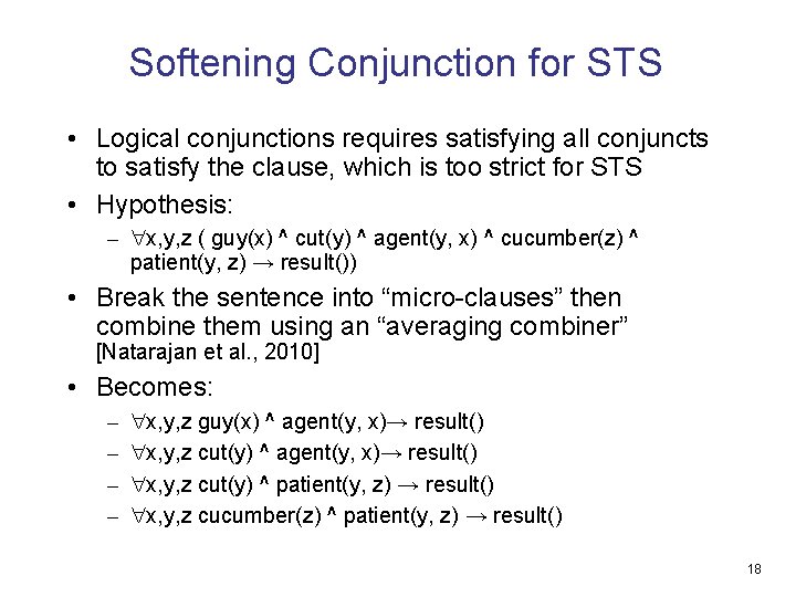 Softening Conjunction for STS • Logical conjunctions requires satisfying all conjuncts to satisfy the